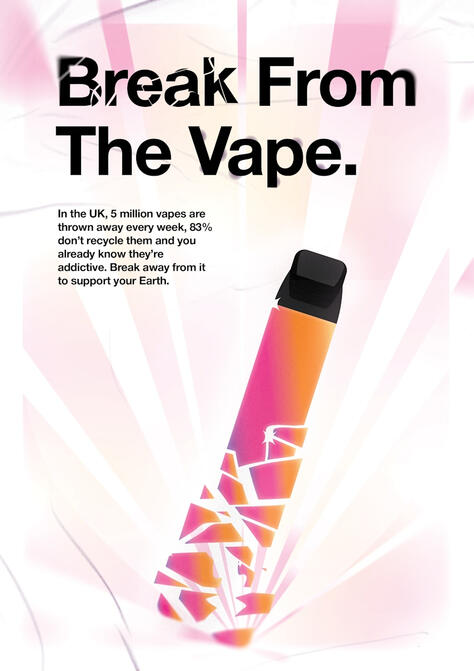 A poster of a vape shattering with the headling "Break From The Vape".